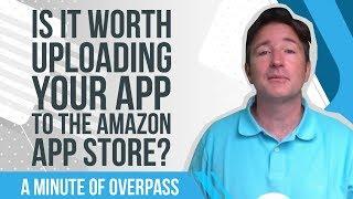 Is it worth uploading your app to the Amazon App Store?