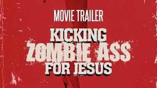 Kicking Zombie Ass For Jesus trailer