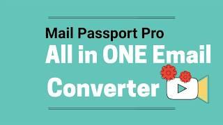 How Easily MBOX to PST Conversion is With Mail Passport Pro ?