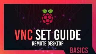Set up VNC Server (Remote Desktop) | Raspberry Pi Guide