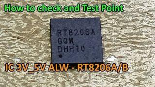 How to Check and Test Point Circuit Block ALW - RT8206A/B 3V 5V ALW, +3VO +5VO, +3VSUS +5VSUS, +5VAO