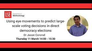 Using eye movements to predict large-scale voting decisions in elections - Dr Jason Coronel