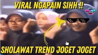 VIRAL TREND SHOLAWAT SAMBIL JOGET KEENAKAN