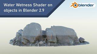 Water Wetness Shader on Objects | Blender 2.9