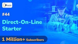 Direct on line Starter - 0Speed Control and Starting -  Electrical Machines 3
