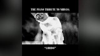 The Piano Tribute To Nirvana: Libido (2005)
