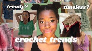 TRENDY or TIMELESS?- taking a look at recent crochet fashion trends