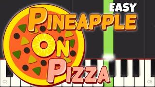 Pineapple on Pizza Theme - EASY Piano Tutorial - The Floor Is Lava