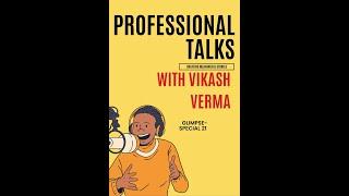 Glimpse of Special 21 Episodes of Professional Talks with Vikash Verma | Bye Bye 2023