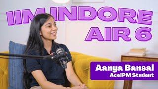 How I Got AIR 6 in IIM Indore IPM | Aanya, AceIPM Student