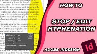 How to Stop or Edit Hyphenation in Adobe Indesign