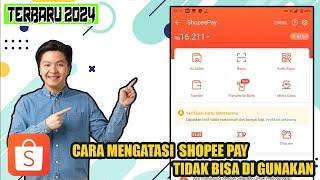 Cara Mengatasi Shopeepay Tidak Bisa Di Gunakan Terbaru 2024