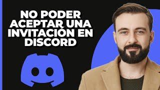 No Puedo Aceptar Invitación En Discord !