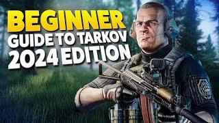 Ultimate Escape From Tarkov Beginners Guide 2024 Edition! - Patch .14