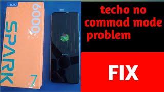 tecno no command mode problem