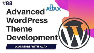 #88 Load More Posts with AJAX in WordPress with no plugins | WordPress Infinite Scroll