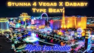 Stunna 4 Vegas X Dababy Type Beat | ALS