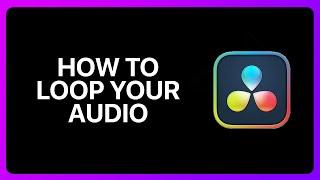 How To Loop Your Audio In Davinci Resolve Tutorial