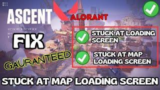 Valorant stuck at loading screen or map loading screen Fix