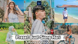 TUTORIAL EDIT FOTO ALA SELEBGRAM EFEK BUAT SIANG HARI | FREE 30+ PRESET LIGHTROOM TERBARU