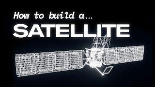 How to Build a Satellite