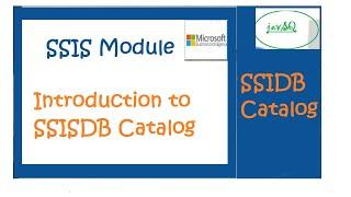 SSISDB-Catalog Introduction (Lecture-4)