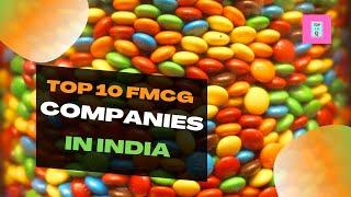 TOP 10 FMCG COMPANIES IN INDIA | BEST FMCG COMPANIES IN INDIA