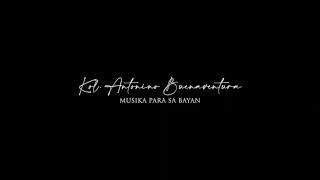 Kol Antonino Buenaventura: Musika para sa Bayan |Antonino Buenaventura | 4th SINEliksik Bul DocuFest