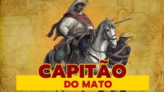 Quem eram os Capitães do Mato? | Aula Especial