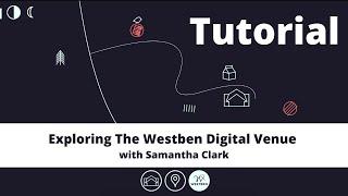 Tutorial - A Walk Around The Westben Digital Venue