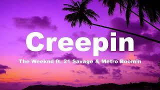 The Weeknd - Creepin (ft. 21 Savage & Metro Boomin) - Lyrics