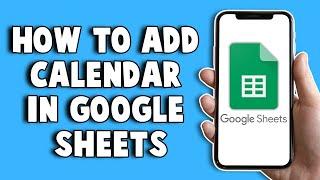 How To Add Calendar In Google Sheets 2024