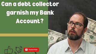 Debt Collectors and Your Bank Account