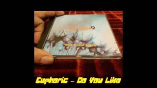 Euphoric - Do You Like (Phuturology Mix)