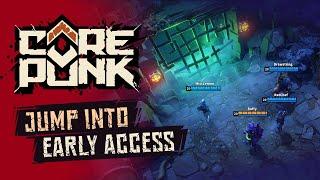 Corepunk: Official Early Access Trailer