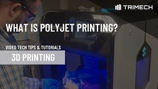 What is PolyJet Technology?