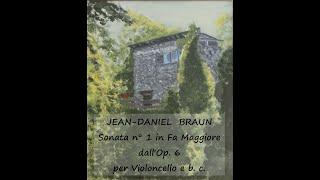 Jean-Daniel Braun - Sonata Op. 6 n° 1 in Fa Maggiore per Violoncello e b. c.