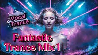 Fantastic Trance Mix 9...EDM Music...Trance...Bass Music...Best Music 2025...Best Mix 2025