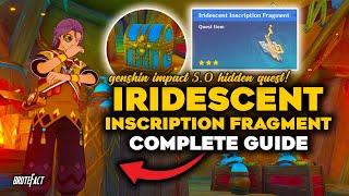 All 4 Iridescent Inscription Fragment Location | Natlan Hidden Luxurious Chest | Genshin Impact 5.0