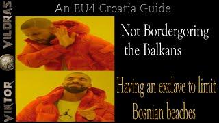 Bordergore: An EU4 Croatia Guide for 1.30 and 1.31