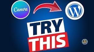 I Simplified My Design Workflow with Canva & WordPress and You Can Too!