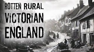 The Rotten Lives of Rural Victorians (Hard Times in Horrible Houses)