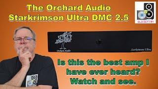 Is this be the best Amp I have heard? My review of the Orchard Audio Starkrimson Ultra DMC 2.0 Amp