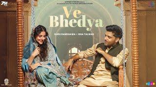 Ve Bhedya - Guru Randhawa, Altamash Faridi | Isha Talwar | Jatinder Shah | Rajiv D