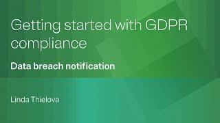 Getting started with GDPR compliance: Data breach notification