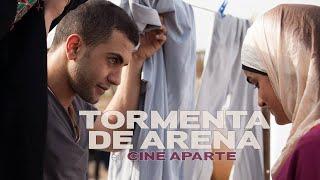 Cine aparte • Tormenta de arena