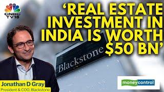 Blackstone's Bet On 'Made In India' Companies | Blackstone COO Jonathan D Gray Excl | N18V