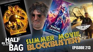 Half in the Bag: Jurassic World Dominion, Thor: Love and Thunder, Top Gun: Maverick