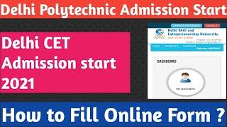 Delhi Polytechnic Admission Start 2021 || How to Complete Online Form?