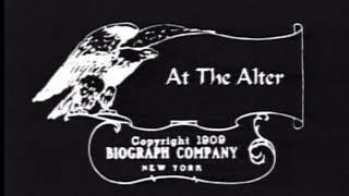 At the Altar (1909) D.W. Griffith silent short film